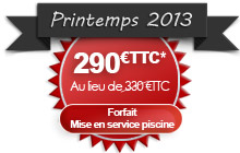 Mise en service, démarrage de piscine, estivage printemps 2013.